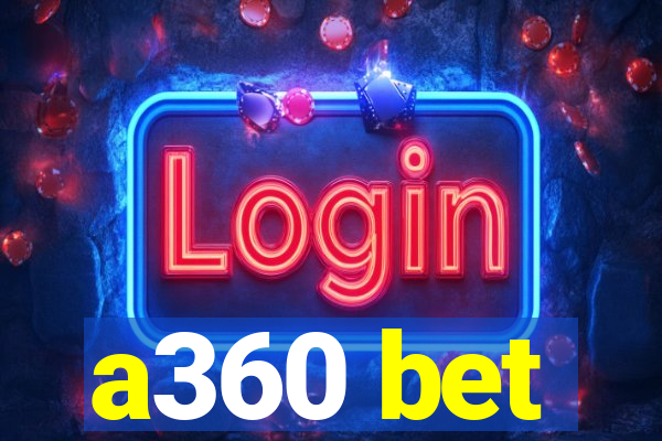 a360 bet